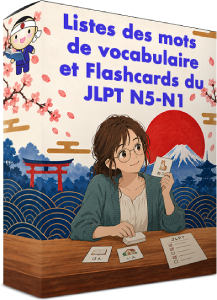 Listes des mots de vocabulaire et flashcards du JLPT N5 à N1