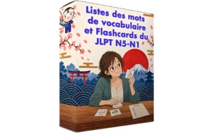 [Kit] Liste du Vocabulaire pour le JLPT (N5 à N1)