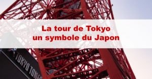 Article La Tour de Tokyo, icône de la capitale du Japon