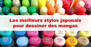 stylos japonais pour dessiner mangas